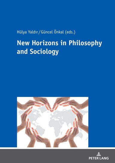 Hülya Yaldir, Güncel Önkal - New Horizons in Philosophy and Sociology, Häftad