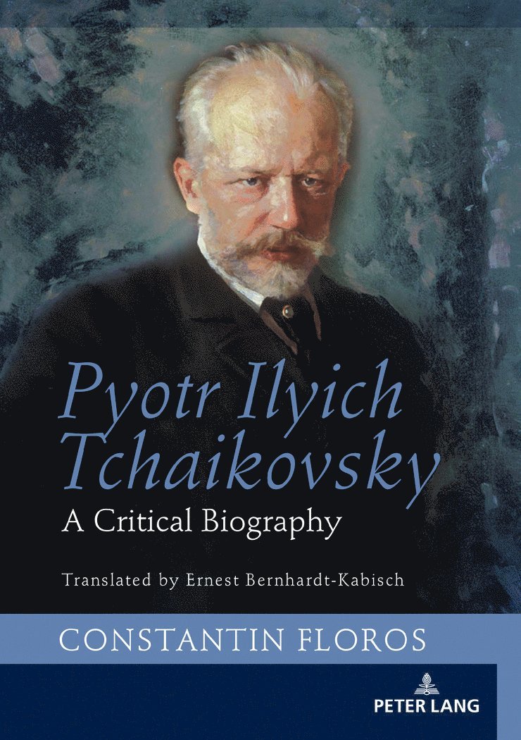 Constantin Floros - Pyotr Ilyich Tchaikovsky, Inbunden