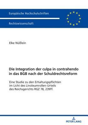 bokomslag Die Integration Der Culpa in Contrahendo in Das BGB Nach Der Schuldrechtsreform