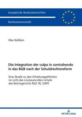 bokomslag Die Integration der culpa in contrahendo in das BGB nach der Schuldrechtsreform