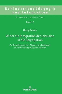 bokomslag Wider Die Integration Der Inklusion in Die Segregation