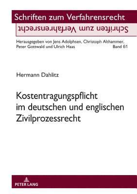 Kostentragungspflicht im deutschen und englischen Zivilprozessrecht 1