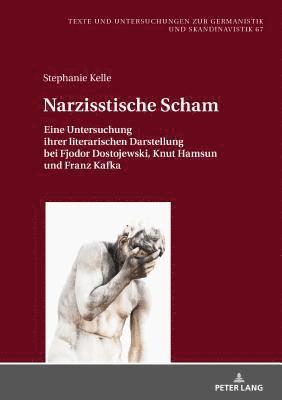 Stephanie Kelle, Thomas Fechner-Smarsly - Narzisstische Scham, Inbunden