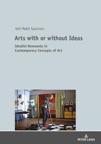 bokomslag Arts with or without Ideas