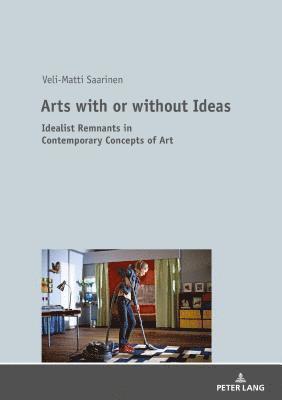 bokomslag Arts with or without Ideas