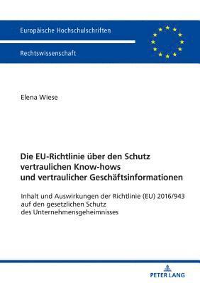 Die EU-Richtlinie ueber den Schutz vertraulichen Know-hows und vertraulicher Geschaeftsinformationen 1
