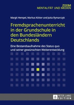 Margit Hempel, Markus Kötter, Jutta Rymarczyk - Fremdsprachenunterricht in Der Grundschule in Den Bundeslaendern Deutschlands, Häftad