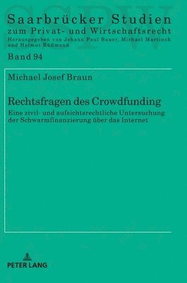 Michael Josef Braun, Lehrstuhl Prof Dr Dr M Martinek - Rechtsfragen des Crowdfunding, Inbunden