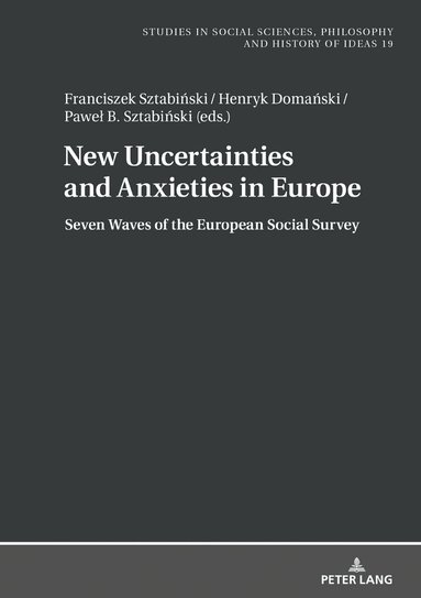 Franciszek Sztabiński, Henryk Domański, Paweł Sztabiński - New Uncertainties and Anxieties in Europe, Inbunden