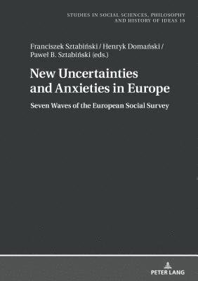 bokomslag New Uncertainties and Anxieties in Europe