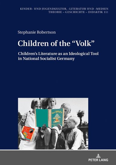 Stephanie Robertson, Hans-Heino Ewers-Uhlmann - Children of the «Volk», Inbunden