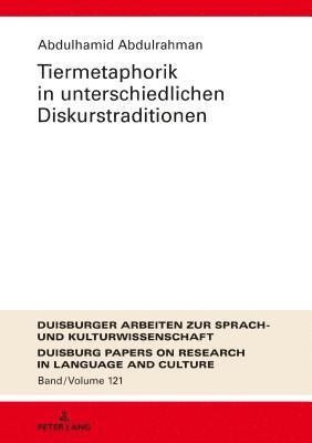 Abdulhamid Abdulrahman, Ulrich Ammon - Tiermetaphorik in Unterschiedlichen Diskurstraditionen, Inbunden