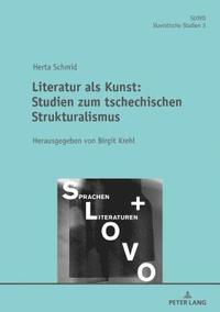 bokomslag Literatur ALS Kunst: Studien Zum Tschechischen Strukturalismus Herausgegeben Von Birgit Krehl