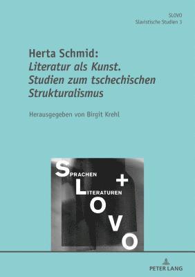 bokomslag Literatur ALS Kunst: Studien Zum Tschechischen Strukturalismus Herausgegeben Von Birgit Krehl