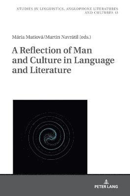 bokomslag Reflection of Man and Culture in Language and Literature