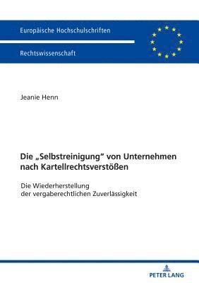 bokomslag Die Selbstreinigung von Unternehmen nach Kartellrechtsverstoeen