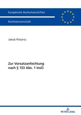 Zur Vorsatzanfechtung Nach § 133 Abs. 1 Inso