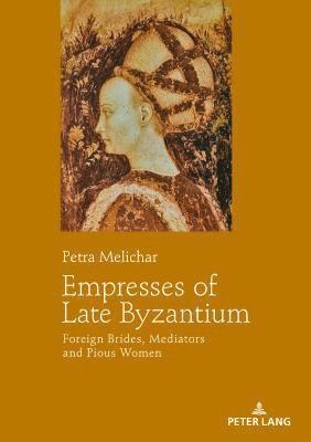 Empresses of Late Byzantium 1