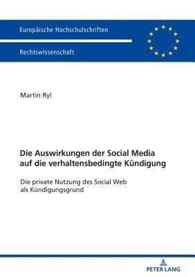 bokomslag Die Auswirkungen der Social Media auf die verhaltensbedingte Kuendigung