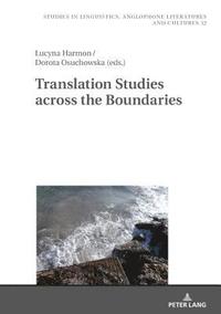 bokomslag Translation Studies across the Boundaries