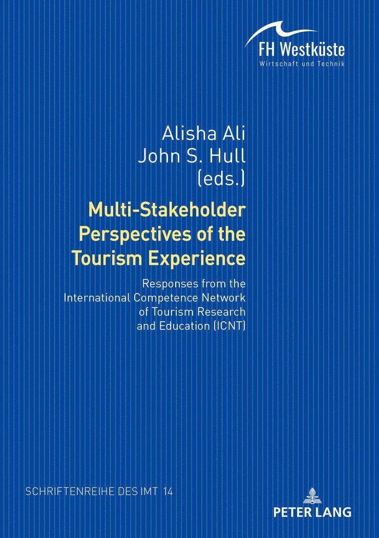 Alisha Ali, John S. Hull, Fachhochschule Westküste, Fachhochschule Westkuste - Multi-Stakeholder Perspectives of the Tourism Experience, Häftad