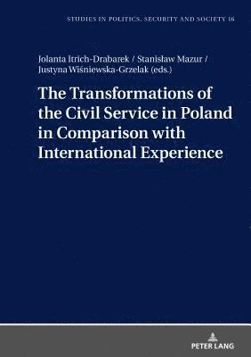 The Transformations of the Civil Service in Poland in Comparison with International Experience 1