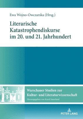 bokomslag Literarische Katastrophendiskurse Im 20. Und 21. Jahrhundert