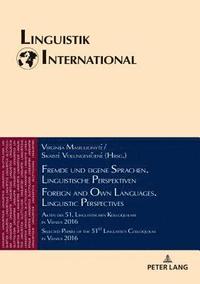 bokomslag Fremde und eigene Sprachen. Linguistische Perspektiven / Foreign and Own Languages. Linguistic Perspectives