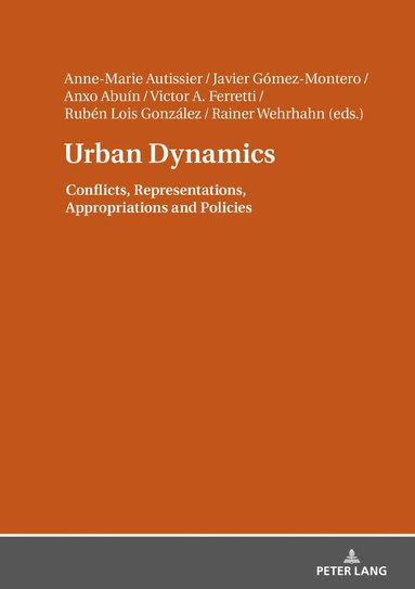 Anne-Marie Autissier, Javier Gómez Montero, Anxo Abuín, Victor Andrés Ferretti, Rubén Camilo Lois González, Rainer Wehrhahn - Urban Dynamics, Inbunden