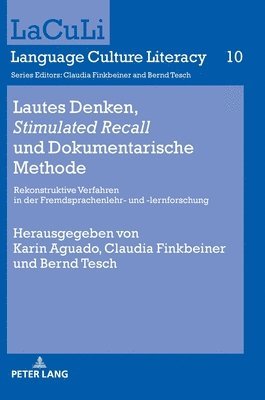 Karin Aguado, Claudia Finkbeiner, Bernd Tesch - Lautes Denken, Stimulated Recall und Dokumentarische Methode, Inbunden