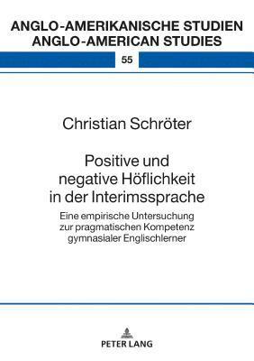 bokomslag Positive und negative Hoeflichkeit in der Interimssprache