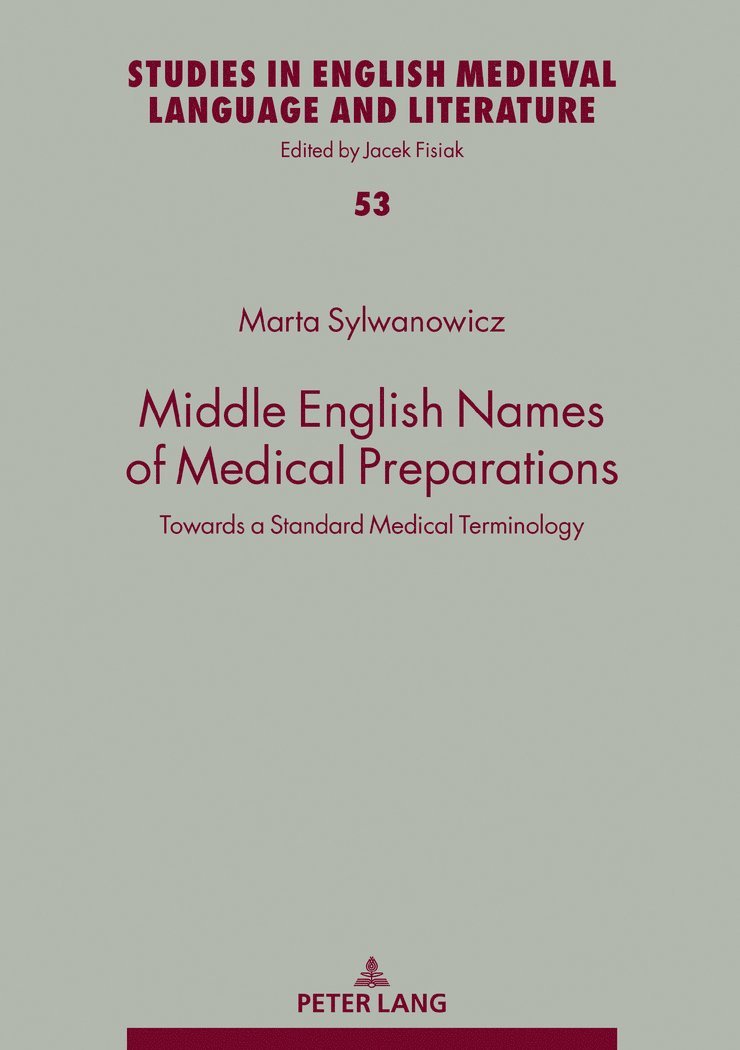 Marta Sylwanowicz, Jacek Fisiak - Middle English Names of Medical Preparations, Inbunden