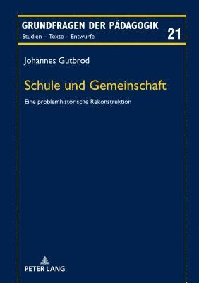 Johannes Gutbrod, Jürgen Rekus - Schule Und Gemeinschaft, Inbunden