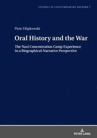 bokomslag Oral History and the War