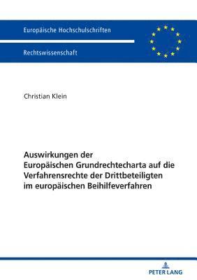 bokomslag Auswirkungen der Europaeischen Grundrechtecharta auf die Verfahrensrechte der Drittbeteiligten im europaeischen Beihilfeverfahren