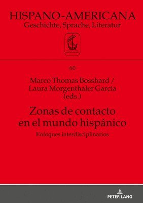 Elmar Eggert, Marco Thomas Bosshard, Laura Morgenthaler García - Zonas de contacto en el mundo hispánico, Inbunden