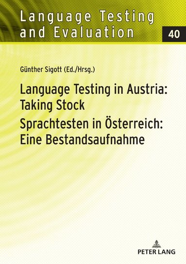 Günther Sigott - Language Testing in Austria: Taking Stock / Sprachtesten in Oesterreich: Eine Bestandsaufnahme, Inbunden