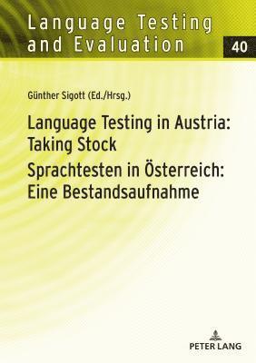 bokomslag Language Testing in Austria: Taking Stock / Sprachtesten in Oesterreich: Eine Bestandsaufnahme