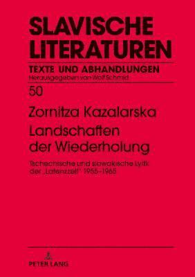 Zornitza Kazalarska, Wolf Schmid - Landschaften der Wiederholung, Inbunden