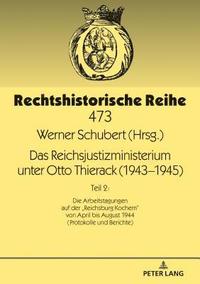 bokomslag Das Reichsjustizministerium unter Otto Thierack (1943-1945)