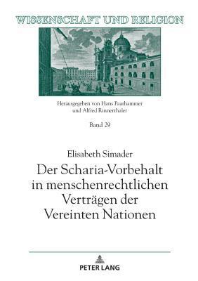 Elisabeth Simader, Universität Salzburg, Universitat Salzburg - Scharia-Vorbehalt in menschenrechtlichen Vertraegen der Vereinten Nationen, Inbunden