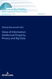 bokomslag Value of Information: Intellectual Property, Privacy and Big Data