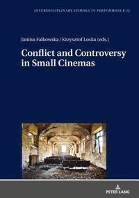 bokomslag Conflict and Controversy in Small Cinemas