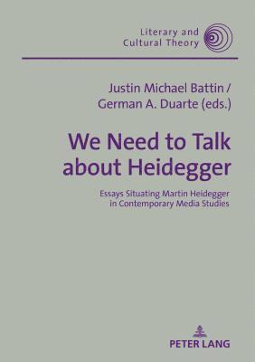 We Need to Talk About Heidegger 1