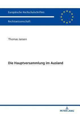 Thomas Jansen - Die Hauptversammlung Im Ausland, Inbunden