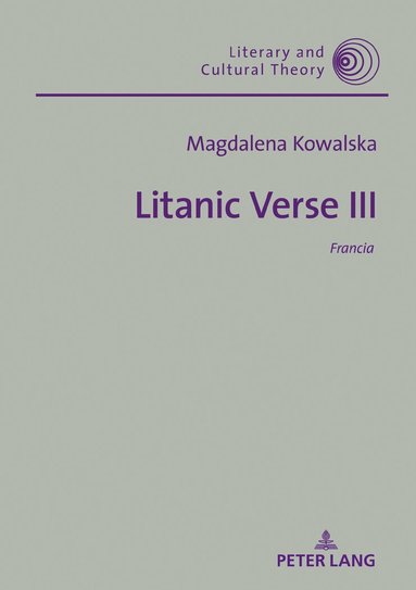 Magdalena Kowalska - Litanic Verse III, Inbunden