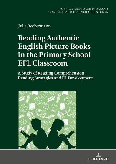 Julia Reckermann, Carmen Becker - Reading Authentic English Picture Books in the Primary School EFL Classroom, Inbunden