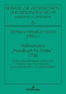 Hahnemanns Handbuch fuer Muetter, 1796 1