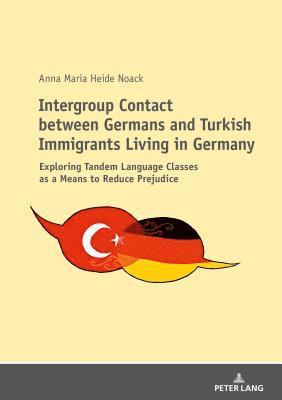 bokomslag Intergroup Contact between Germans and Turkish Immigrants Living in Germany