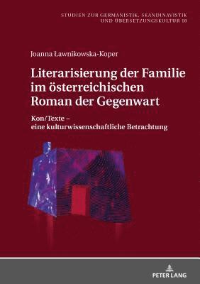 Literarisierung der Familie im oesterreichischen Roman der Gegenwart 1